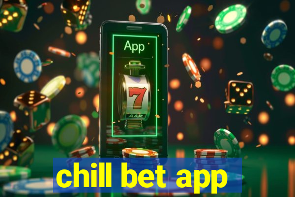 chill bet app